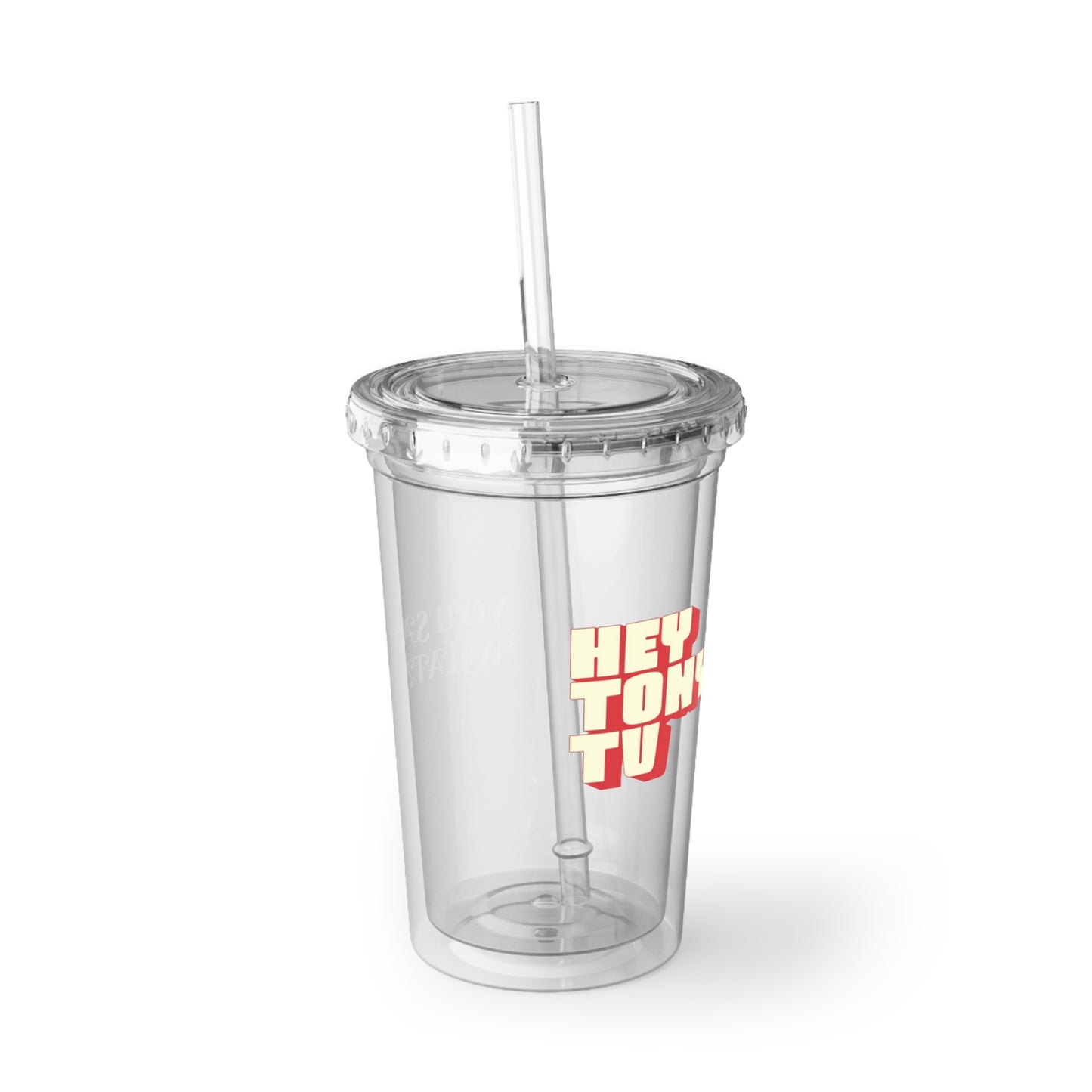 "You Said What?" Tumbler with Straw